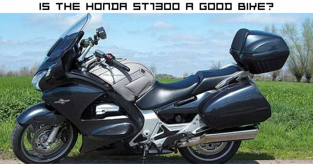 is honda st1300 a good bike